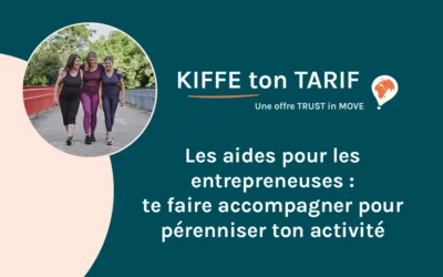 Les aides pour les entrepreneuses : te faire accompagner pour pérenniser ton activité